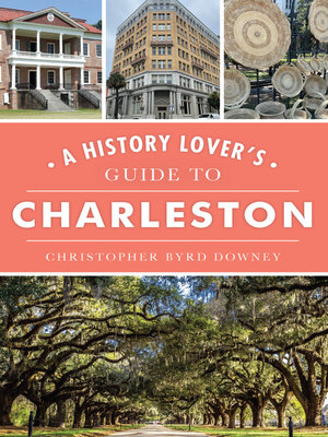 cover image of A History Lover's Guide to Charleston